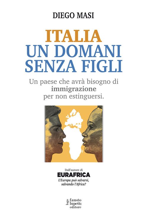 Italia un domani senza figli. Un paese che avrà bisogno di immigrazione per non estinguersi