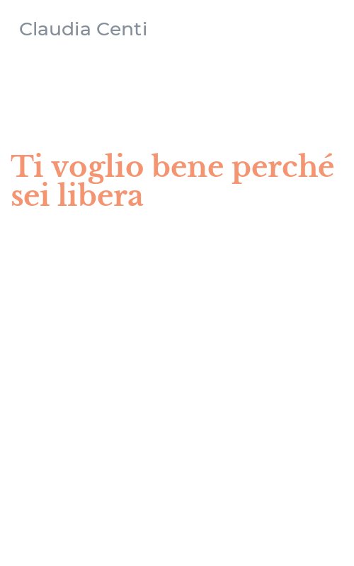 Ti voglio bene perché sei libera