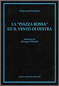 La «piazza rossa» ed il vento di destra