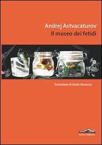 Il museo dei fetidi