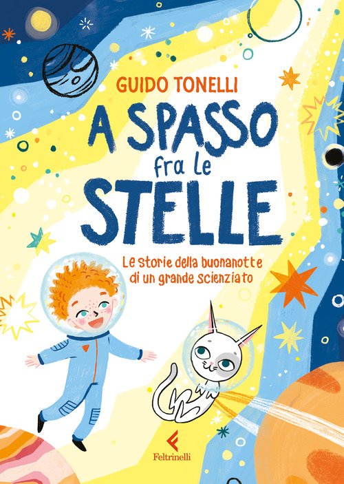 A spasso fra le stelle. Le storie della buonanotte di un grande scienziato
