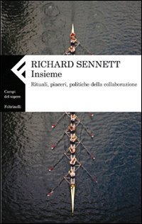 Insieme. Rituali, piaceri, politiche della collaborazione