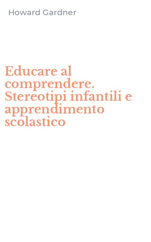 Educare al comprendere. Stereotipi infantili e apprendimento scolastico