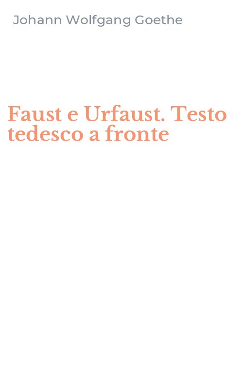 Faust e Urfaust. Testo tedesco a fronte