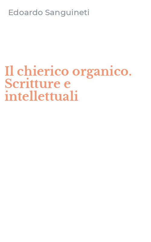 Il chierico organico. Scritture e intellettuali