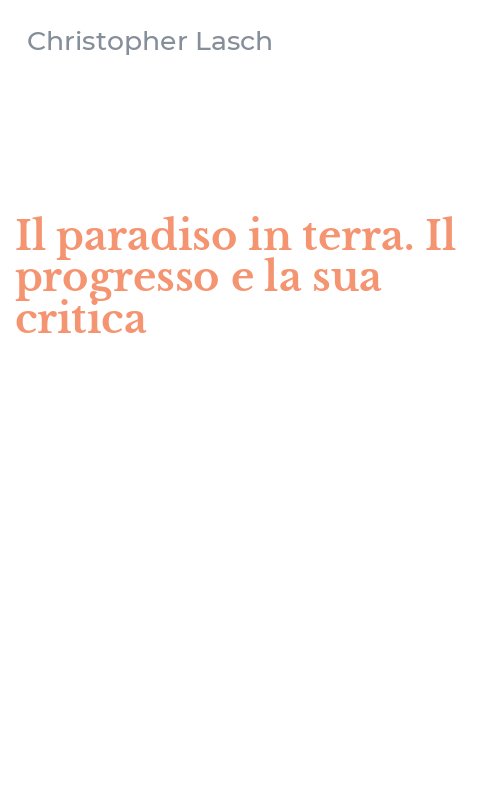 Il paradiso in terra. Il progresso e la sua critica