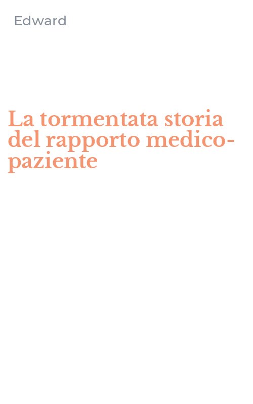 La tormentata storia del rapporto medico-paziente
