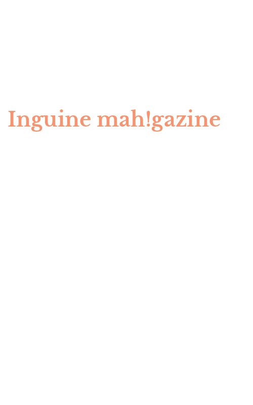 Inguine mah!gazine