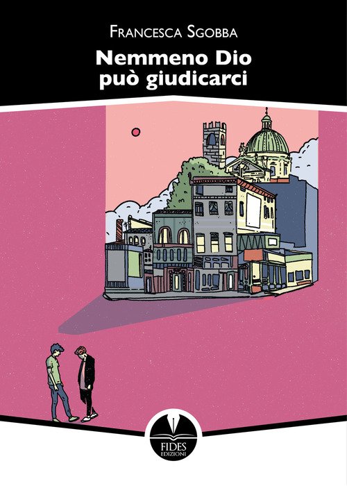 Nemmeno Dio può giudicarci