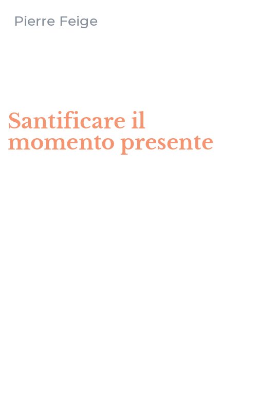 Santificare il momento presente