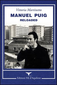 Manuel Puig reloaded