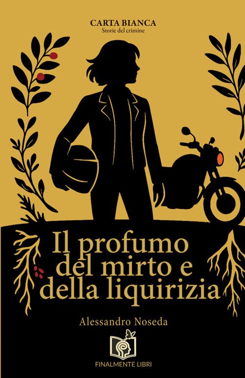Il profumo del mirto e della liquirizia
