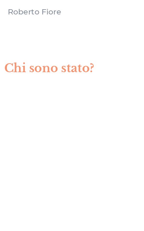 Chi sono stato?