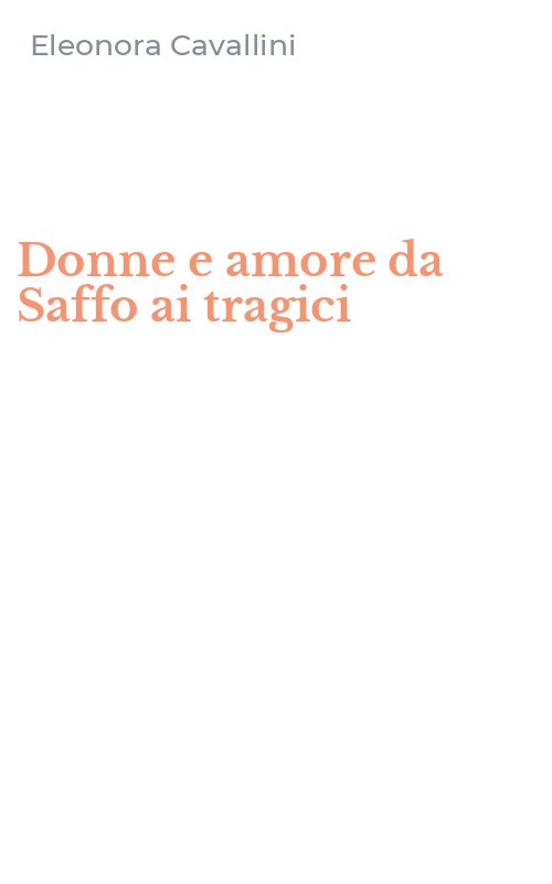 Donne e amore da Saffo ai tragici