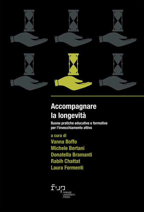Accompagnare la longevità. Buone pratiche educative e formative per l'invecchiamento attivo