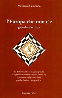 L'Europa che non c'è. Guardando oltre