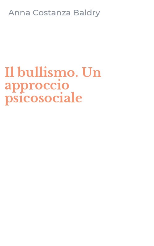 Il bullismo. Un approccio psicosociale