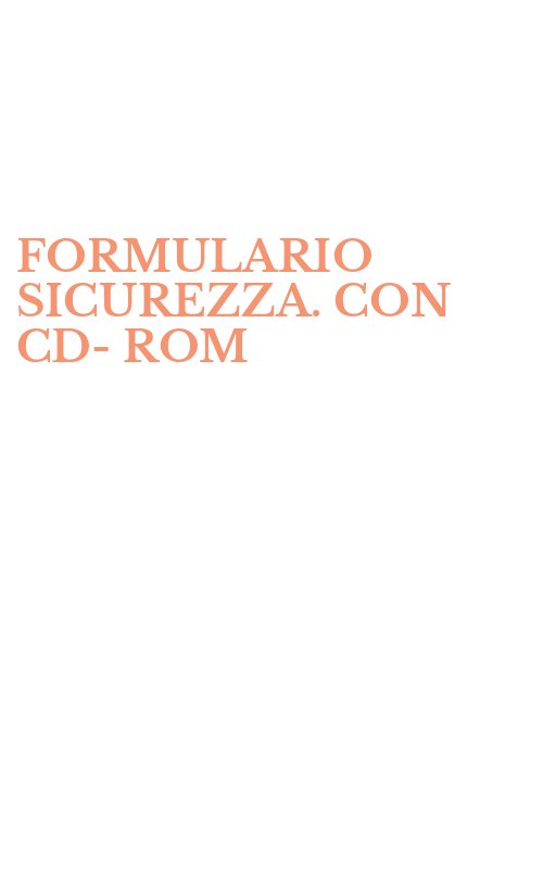 FORMULARIO SICUREZZA. CON CD-ROM