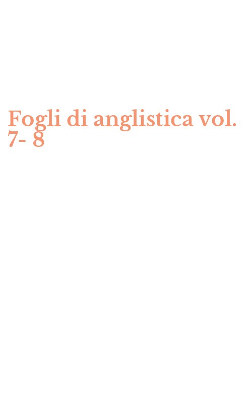 Fogli di anglistica vol. 7-8