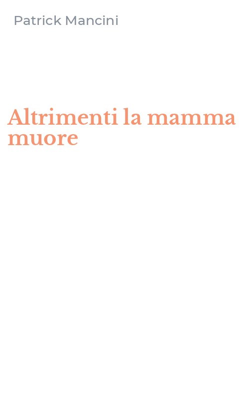 Altrimenti la mamma muore