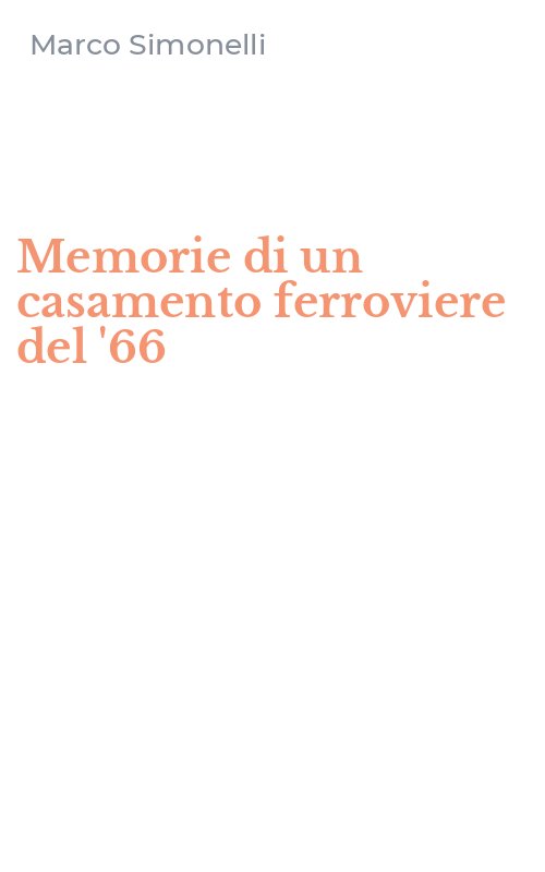 Memorie di un casamento ferroviere del '66