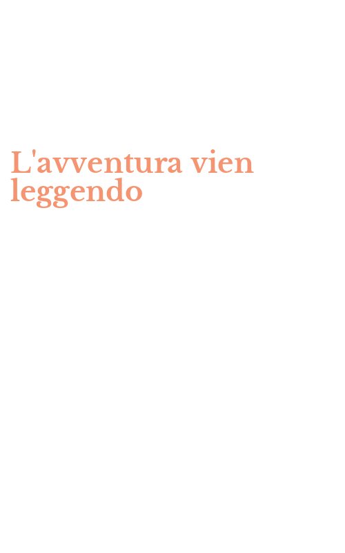 L'avventura vien leggendo
