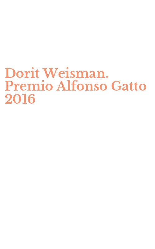 Dorit Weisman. Premio Alfonso Gatto 2016