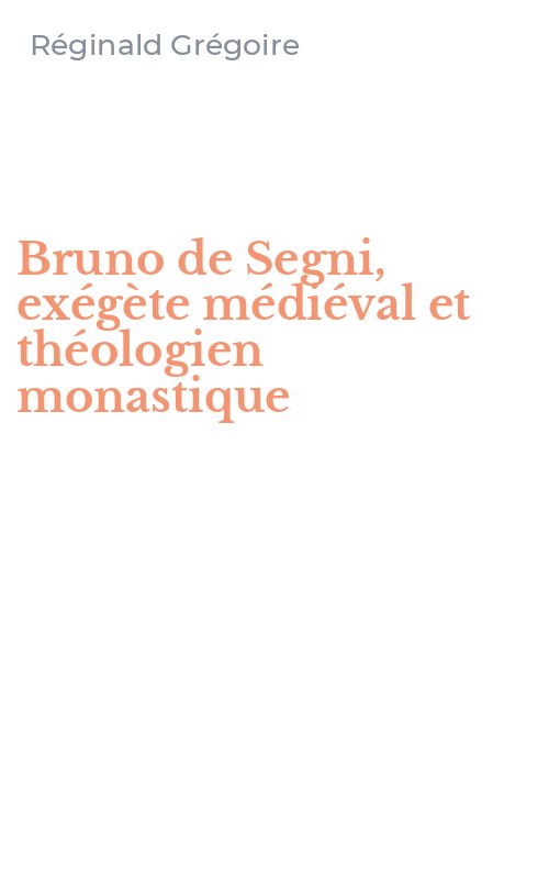 Bruno de Segni, exégète médiéval et théologien monastique