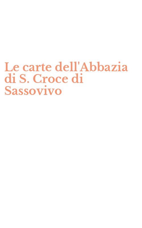 Le carte dell'Abbazia di S. Croce di Sassovivo