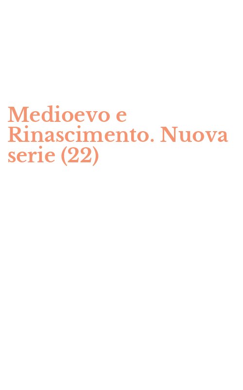 Medioevo e Rinascimento. Nuova serie (22)