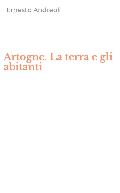 Artogne. La terra e gli abitanti