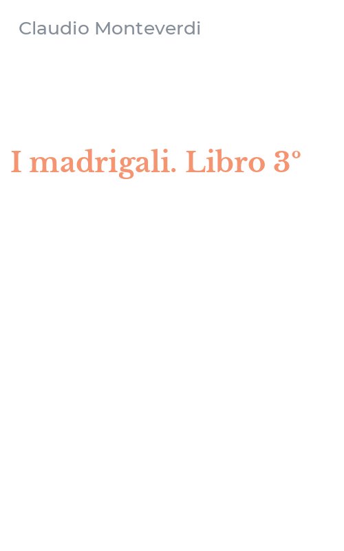 I madrigali. Libro 3º