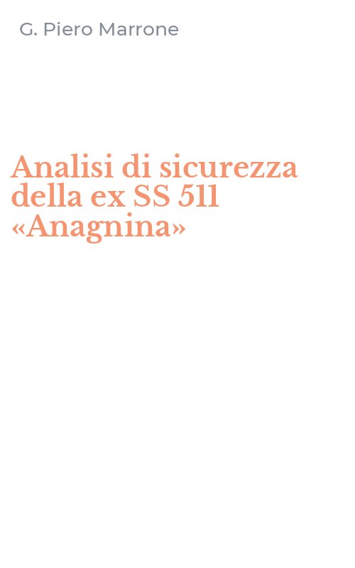 Analisi di sicurezza della ex SS 511 «Anagnina»