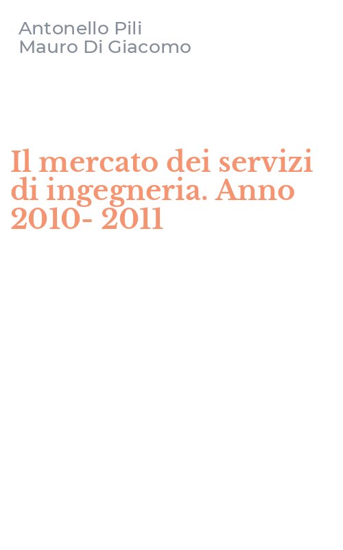 Il mercato dei servizi di ingegneria. Anno 2010-2011