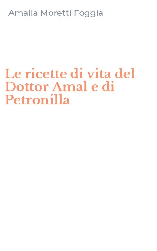 Le ricette di vita del Dottor Amal e di Petronilla
