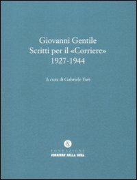 Scritti per il «Corriere» 1927-1944