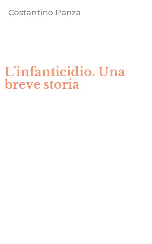 L'infanticidio. Una breve storia