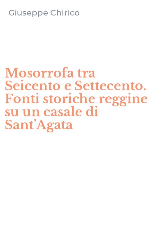 Mosorrofa tra Seicento e Settecento. Fonti storiche reggine su un casale di Sant'Agata