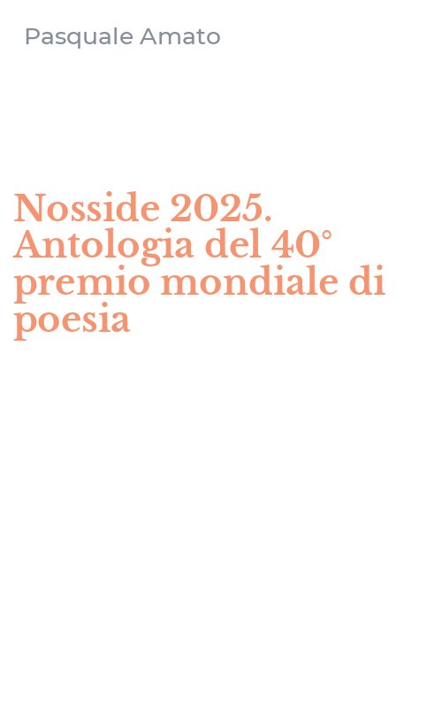 Nosside 2025. Antologia del 40° premio mondiale di poesia
