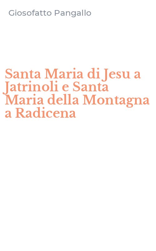 Santa Maria di Jesu a Jatrinoli e Santa Maria della Montagna a Radicena