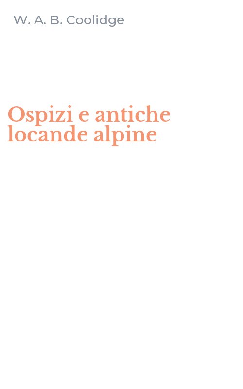 Ospizi e antiche locande alpine