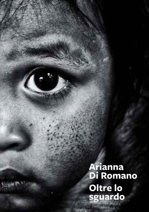 Arianna Di Romano. Oltre lo sguardo