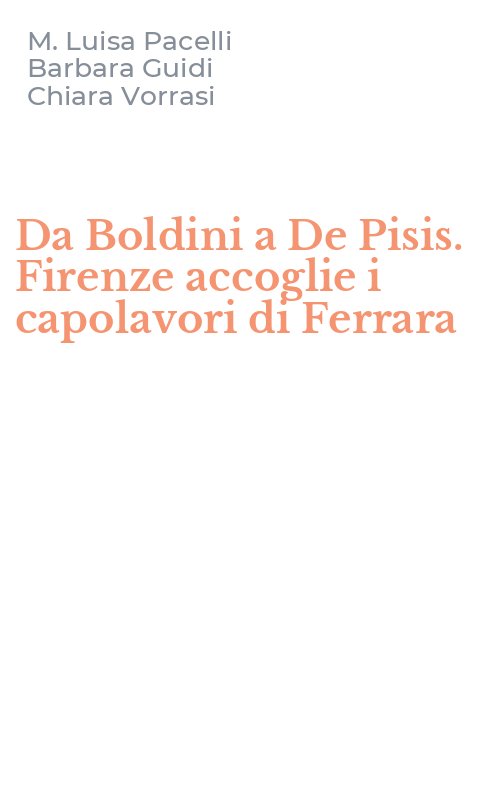 Da Boldini a De Pisis. Firenze accoglie i capolavori di Ferrara