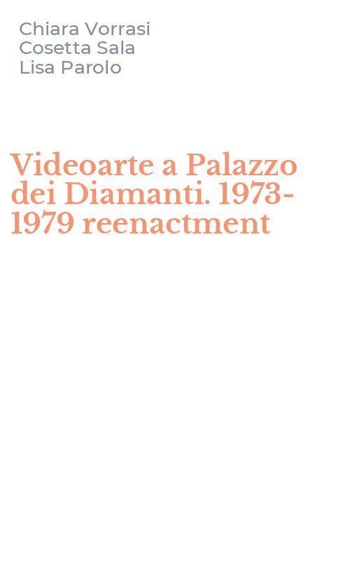 Videoarte a Palazzo dei Diamanti. 1973-1979 reenactment