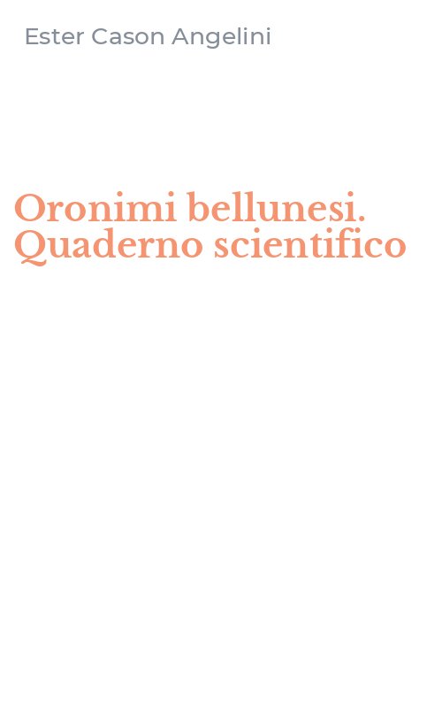 Oronimi bellunesi. Quaderno scientifico