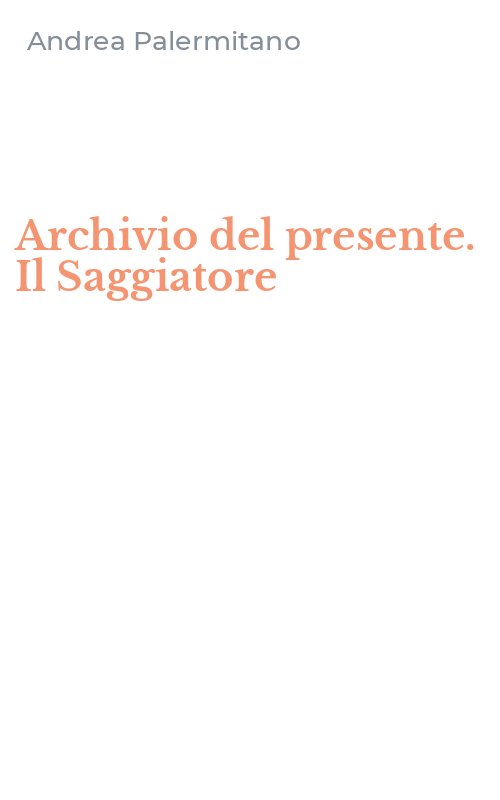 Archivio del presente. Il Saggiatore
