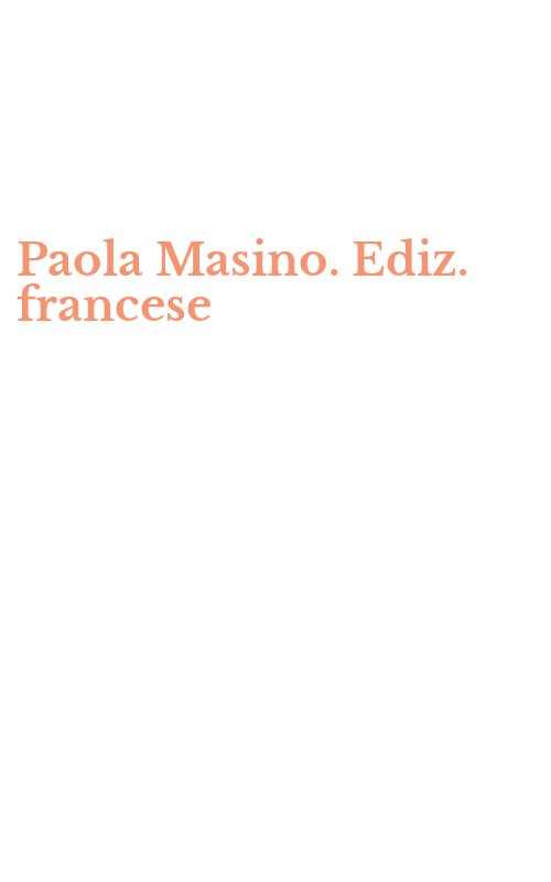 Paola Masino. Ediz. francese
