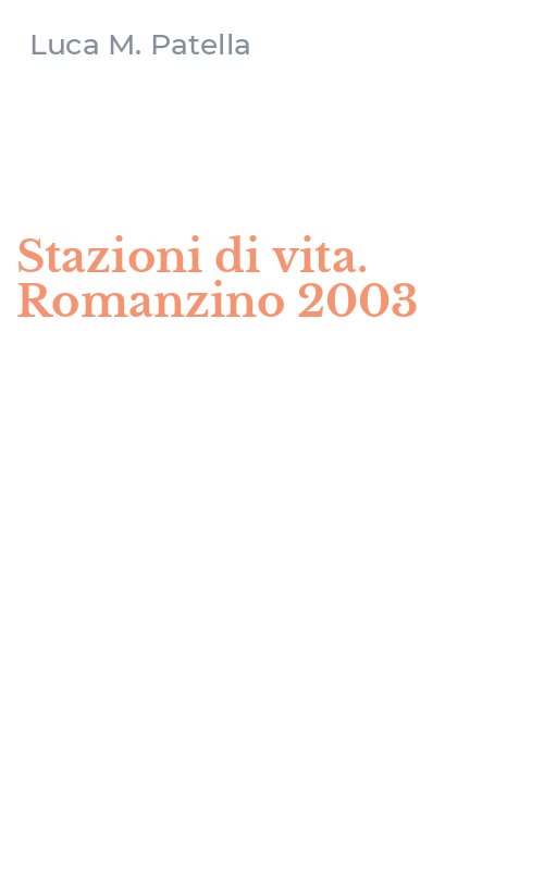Stazioni di vita. Romanzino 2003