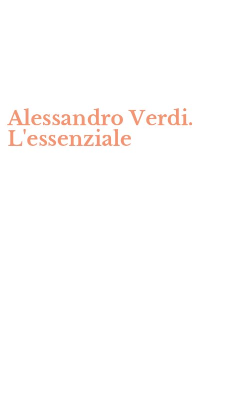 Alessandro Verdi. L'essenziale