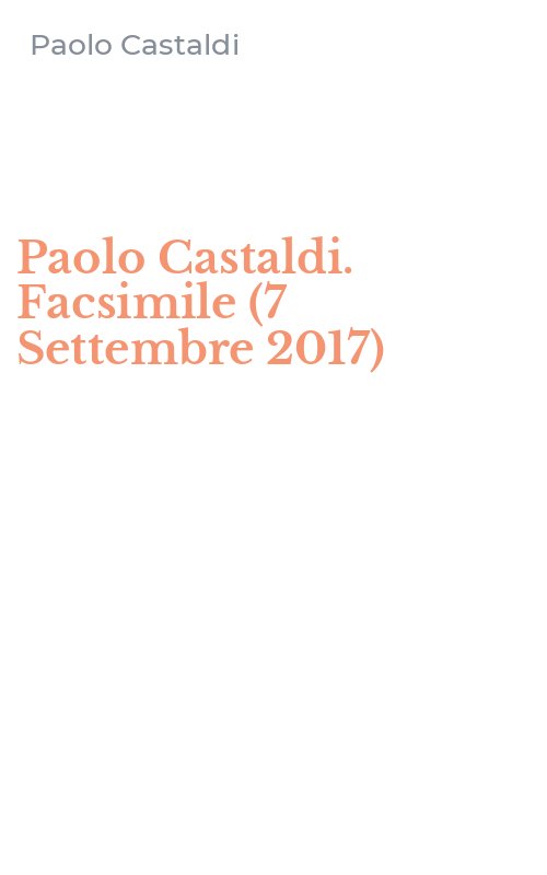 Paolo Castaldi. Facsimile (7 Settembre 2017)
